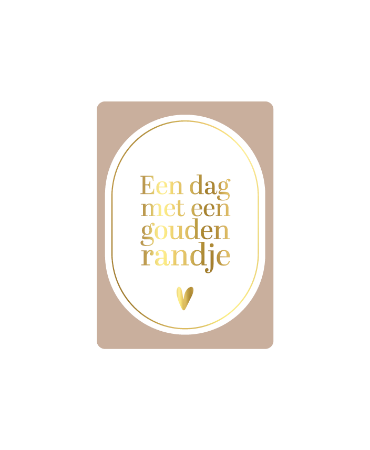 Kaartje | Een dag met een gouden randje